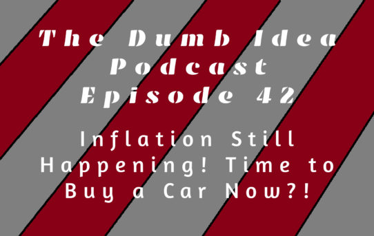 Inflation Still Happening! Is It Time to Buy A Car?!